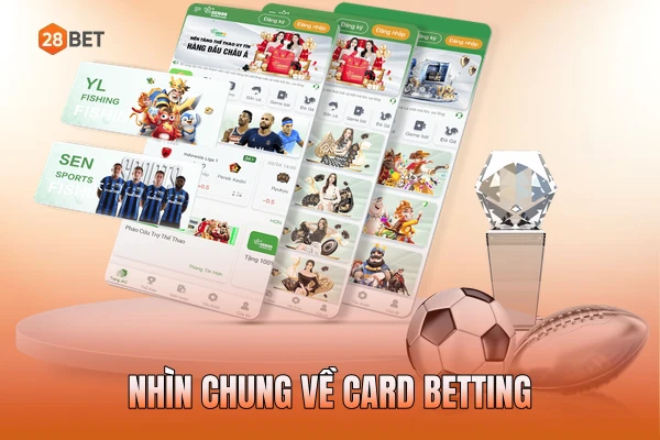 Nhìn chung về Card Betting